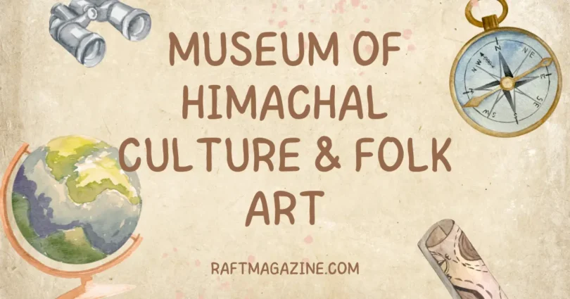 Museum-of-Himachal-Culture-Folk-Art