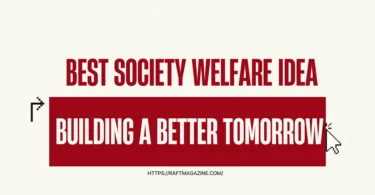 Best Society Welfare Idea – Building a Better Tomorrow